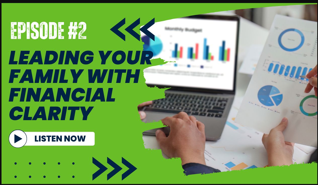 Leading Your Family with Financial Clarity episode artwork